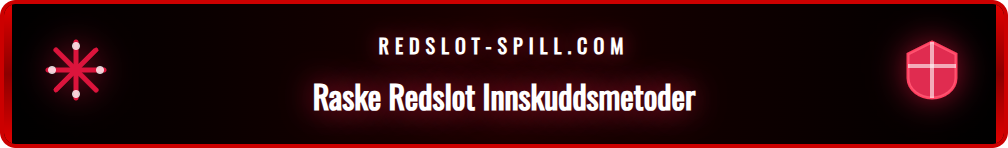 Visuell guide til Redslots populære innskuddsmetoder for norske spillere.