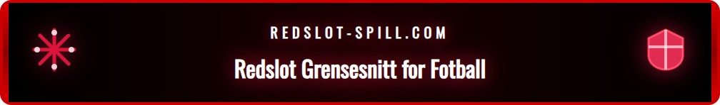 Skjermbilde som viser Redslot-plattformens brukervennlige grensesnitt med en liste over tilgjengelige fotballkamper og odds.