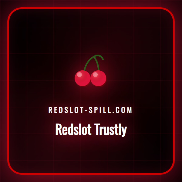 Detaljert oversikt over Redslot Trustly betalingsmetoden for Norge.