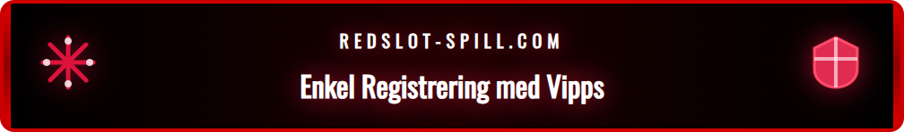 Skjermbilde som viser registreringsprosessen for Vipps på Redslot-plattformen.